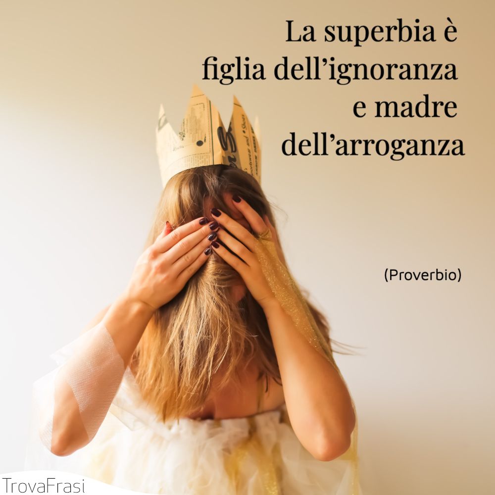 Le frasi sull’altezzosità e l’essenza della