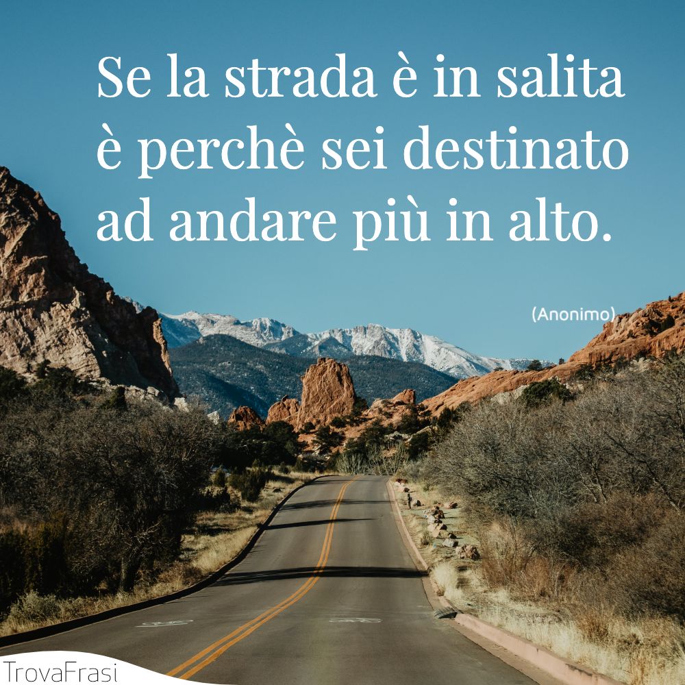 Frasi Sulla Strada Da Percorrere Le frasi sulle strade e le scelte del destino - TrovaFrasi
