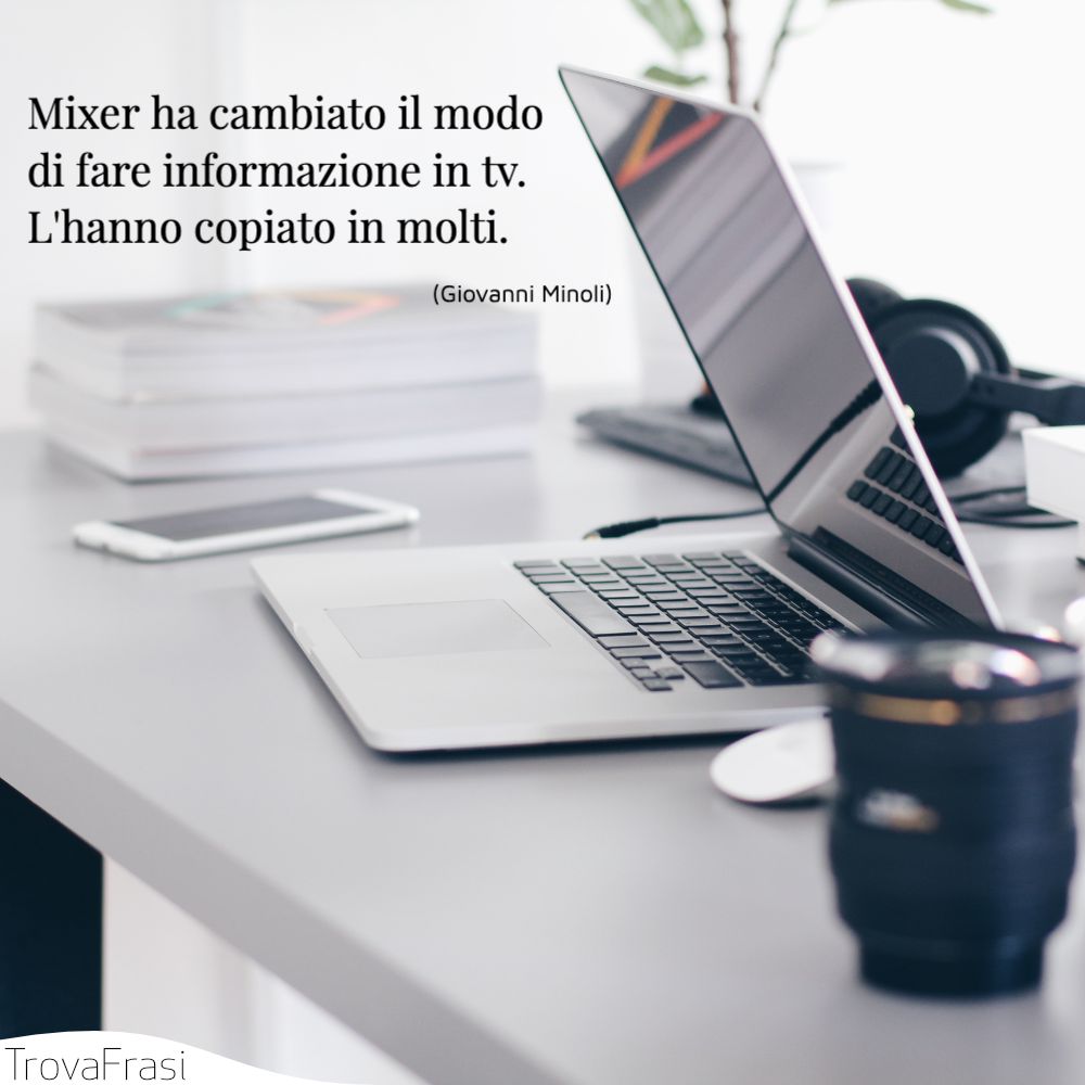 Mixer ha cambiato il modo di fare informazione in tv. L'hanno copiato in molti.