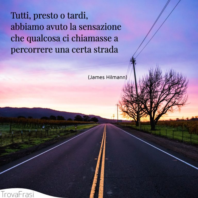 Sognare Di Percorrere Una Strada A Piedi Le frasi sulle strade e le scelte del destino - TrovaFrasi