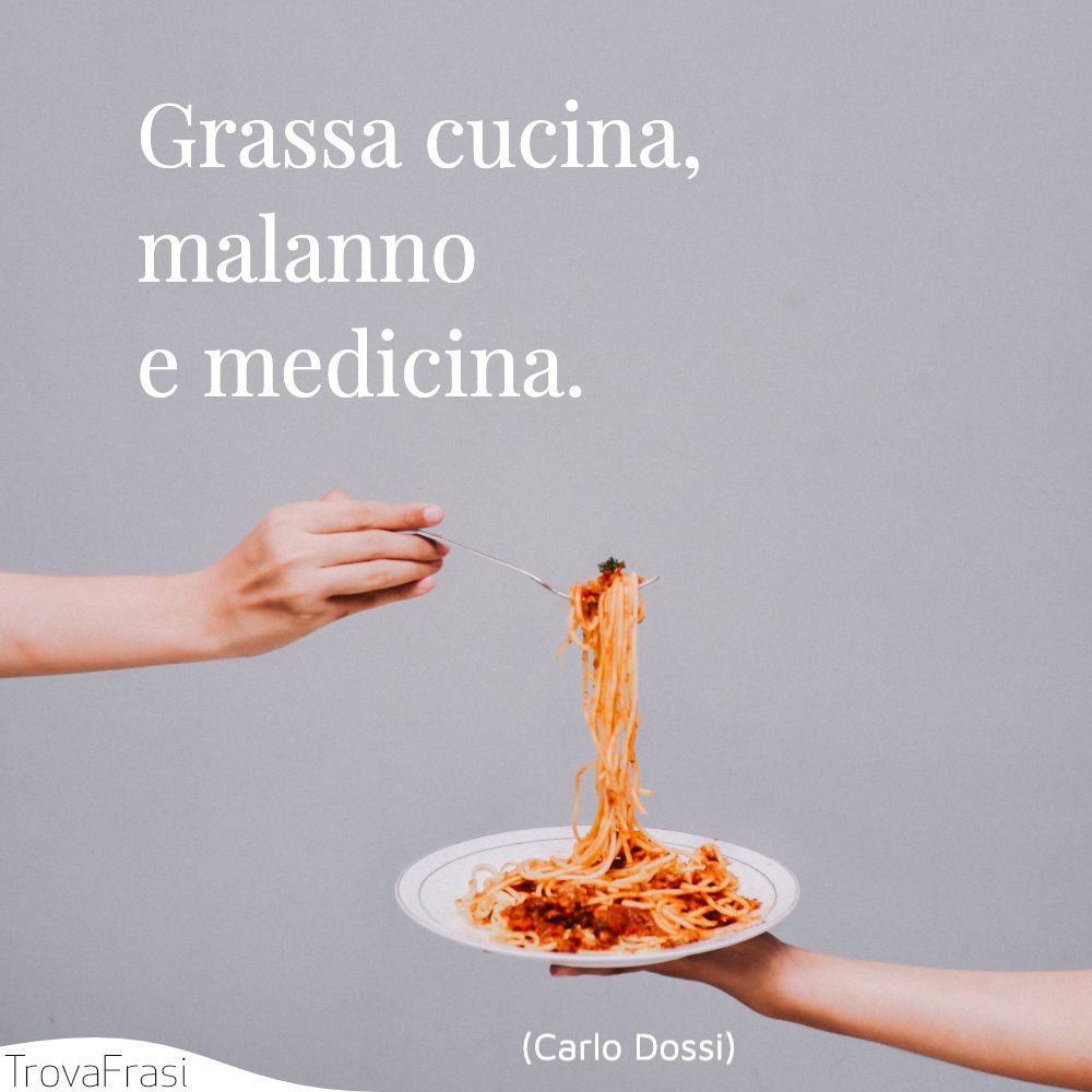 Grassa cucina, malanno e medicina.