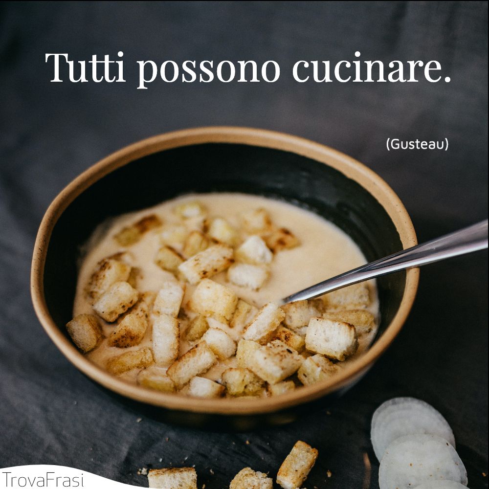 Tutti possono cucinare.