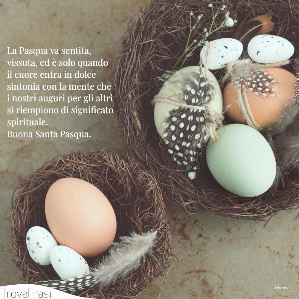 La Pasqua va sentita, vissuta, ed è solo quando il cuore entra in dolce sintonia con la mente che i nostri auguri per gli altri si riempiono di significato spirituale. Buona Santa Pasqua.