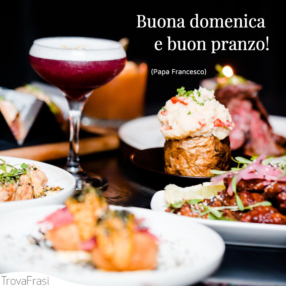 Buona domenica e buon pranzo!