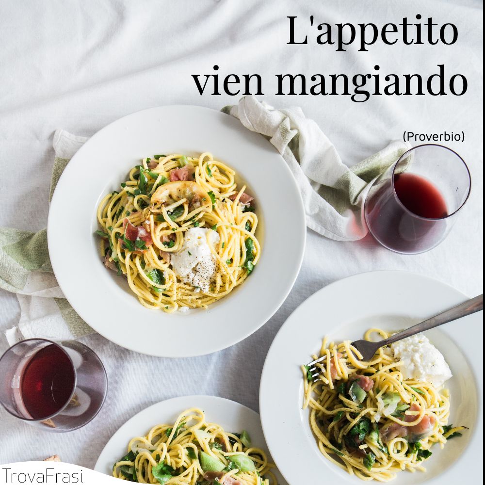 L'appetito vien mangiando