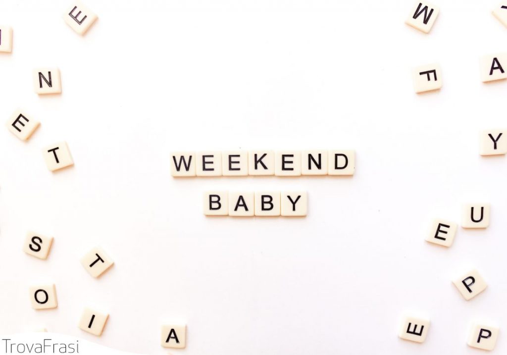 weekend