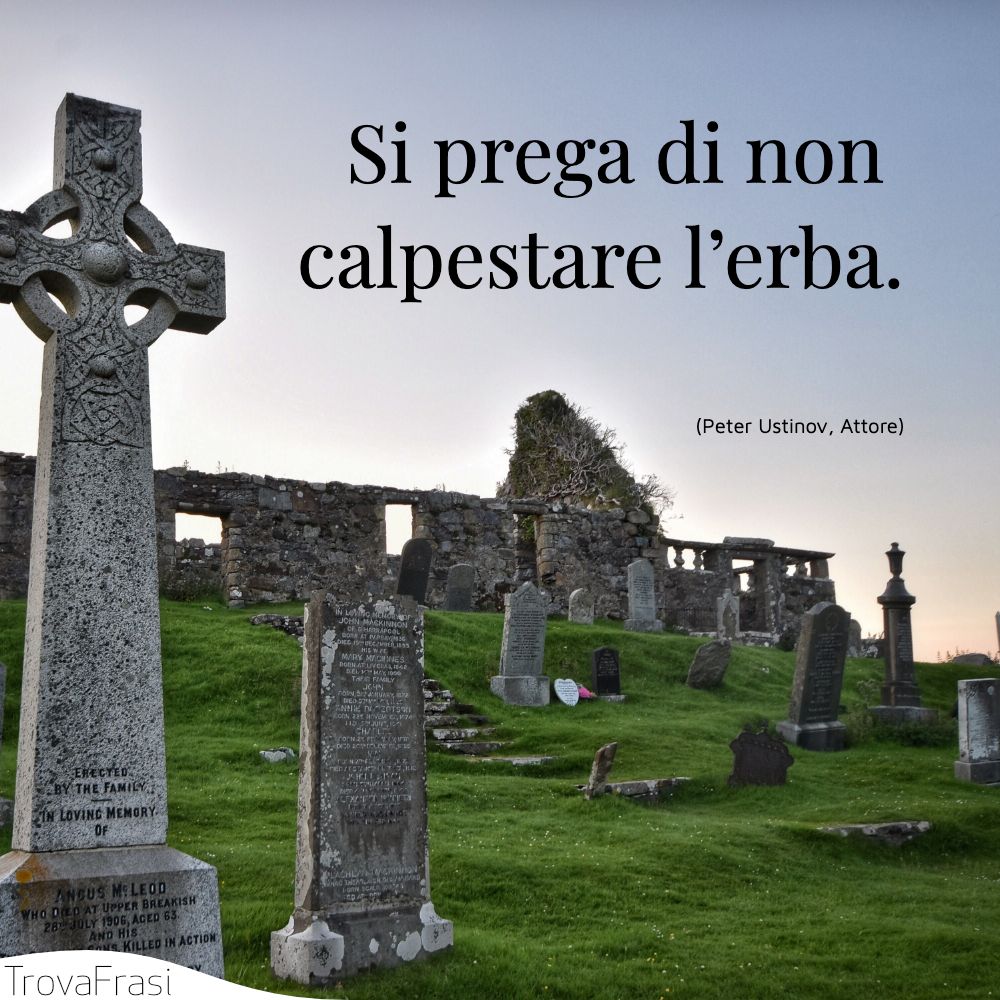 Si prega di non calpestare l’erba.