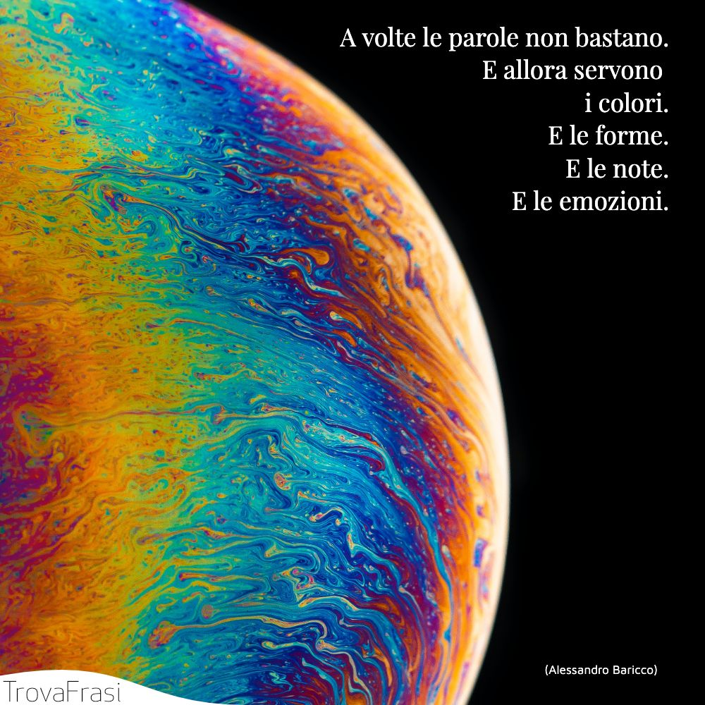 A volte le parole non bastano.E allora servono i colori.E le forme.E le note.E le emozioni.