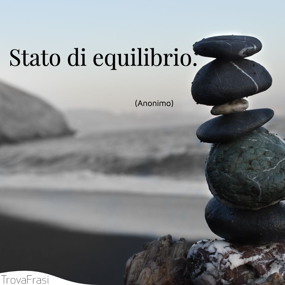 Stato di equilibrio.