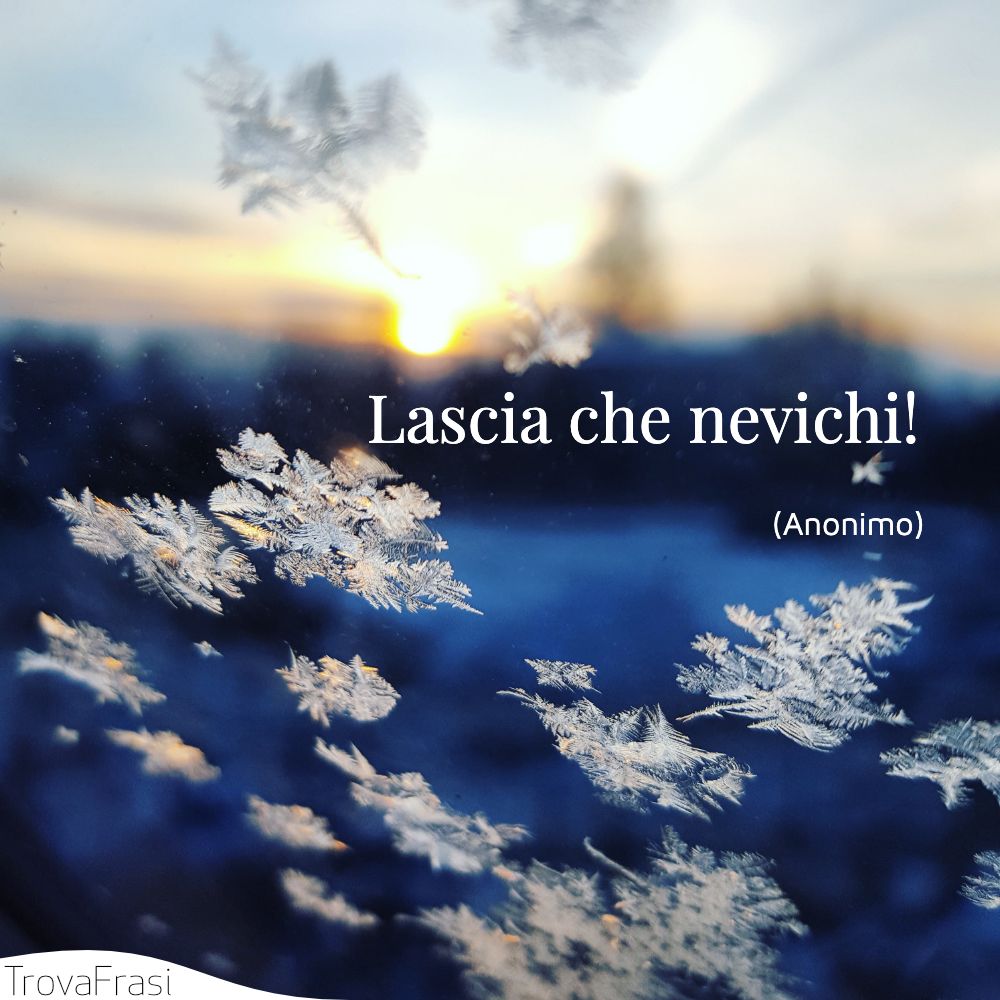 Lascia che nevichi!