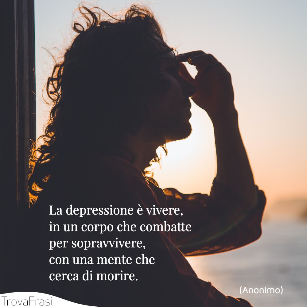 Frasi sulla depressione: quando non si trova il sorriso - TrovaFrasi