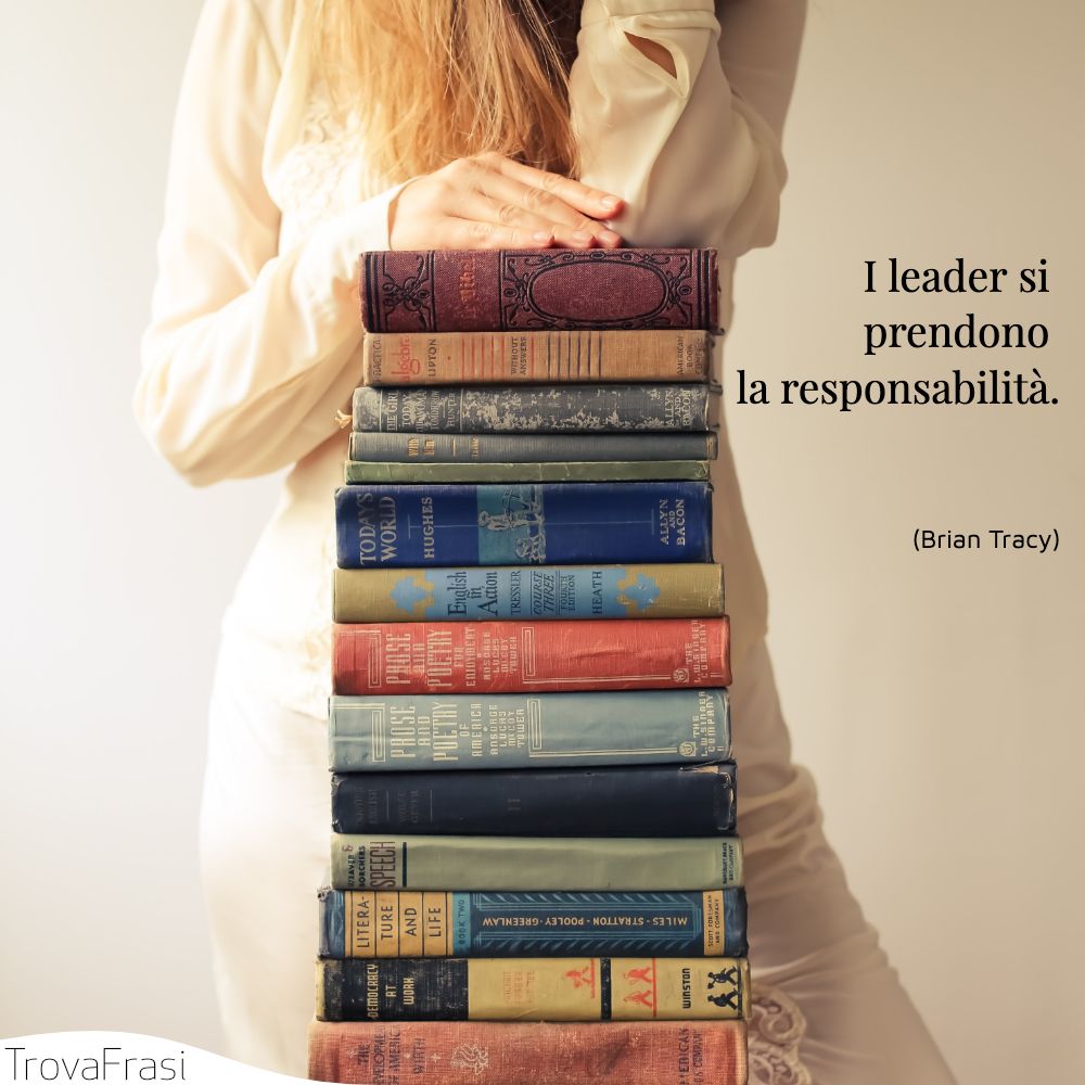 I leader si prendono la responsabilità.
