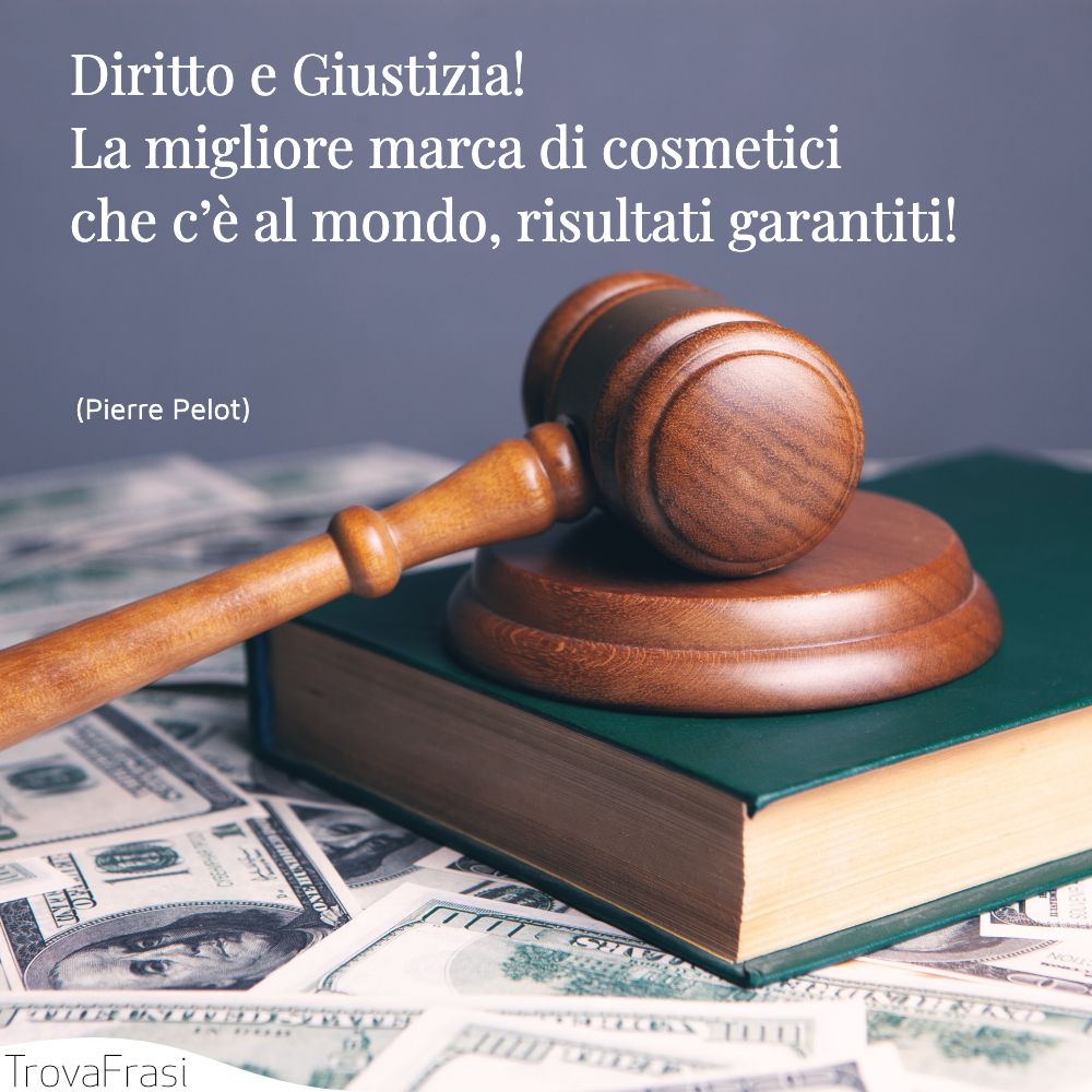 Frasi sulla giustizia e la tutela dei diritti TrovaFrasi Frasi sulla giustizia e la tutela dei diritti TrovaFrasi