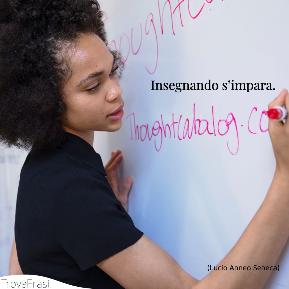 Insegnando s’impara.