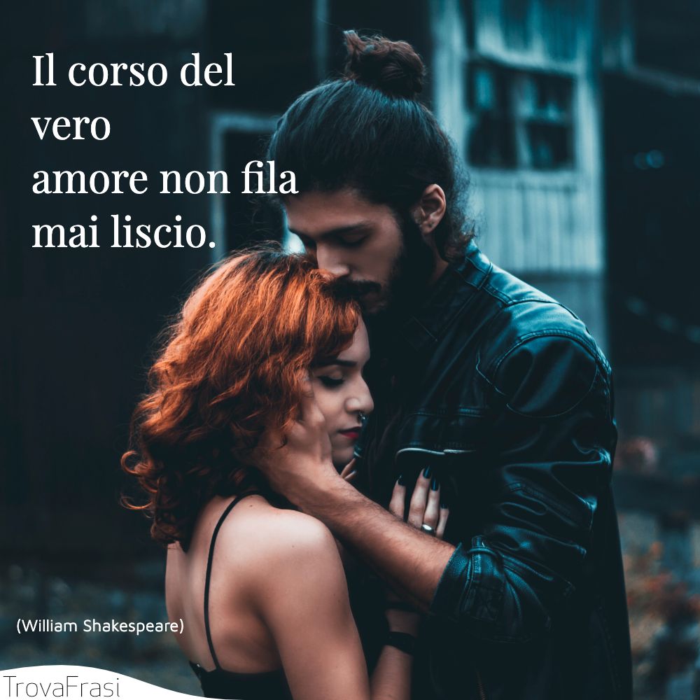 Il corso del vero amore non fila mai liscio.